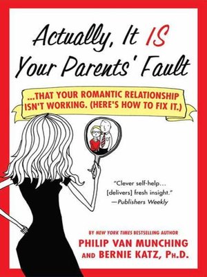 cover image of Actually, It Is Your Parents' Fault